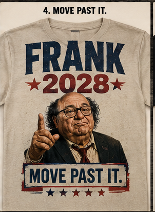 Move Past It Frank 2028 shirt